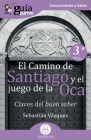 GuíaBurros El Camino de Santiago y el juego de la Oca: Claves del buen saber Cover Image