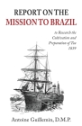 Report on the Mission to Brazil By Antoine Guillemin Cover Image
