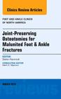 Joint-Preserving Osteotomies for Malunited Foot & Ankle Fractures, an Issue of Foot and Ankle Clinics of North America: Volume 21-1 (Clinics: Orthopedics #21) Cover Image