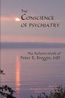 The Conscience of Psychiatry: The Reform Work of Peter R. Breggin, MD By Candace B. Pert (Contribution by), William Glasser (Contribution by), Jeffrey M. Masson (Contribution by) Cover Image