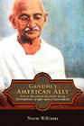 Gandhi's American Ally: How an Educational Missionary Joined the Mahatma's Struggle Against Untouchability Cover Image