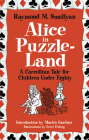 Alice in Puzzle-Land: A Carrollian Tale for Children Under Eighty (Dover Recreational Math) By Raymond M. Smullyan, Martin Gardner (Introduction by), Greer Fitting (Illustrator) Cover Image
