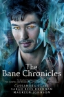 The Bane Chronicles By Cassandra Clare (Editor), Cassandra Clare, Sarah Rees Brennan, Maureen Johnson Cover Image
