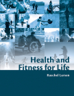 Health and Fitness for Life By Raschel Larsen Cover Image