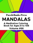 PuzzleBooks Press Mandalas: A Meditative Coloring Book for Ages 8 to 108 (Volume 66) Cover Image
