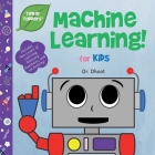 Machine Learning for Kids (Tinker Toddlers) By Dhoot Cover Image