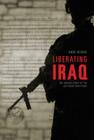 Liberating Iraq: The Untold Story of the Assyrian Christians By Amir George, Jay Garner (Foreword by) Cover Image