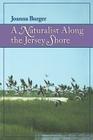 A Naturalist Along the Jersey Shore By Joanna Burger Cover Image