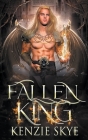Fallen King By Kenzie Skye Cover Image