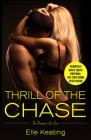 Thrill of the Chase (Dangerous Love #1) By Elle Keating Cover Image