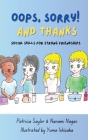 Oops, Sorry! And Thanks: Social Skills for Strong Friendships Cover Image