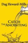 Catch the Anointing By Dag Heward-Mills Cover Image