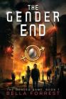 The Gender Game 7: The Gender End By Bella Forrest Cover Image