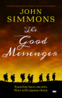 The Good Messenger: A Compelling Drama about Love and Deception By John Simmons Cover Image