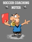 Soccer Coaching Notes: For soccer coaches to use to plan games - Includes a pitch diagram to sketch out strategies and room for coaching note By From Dyzamora Cover Image