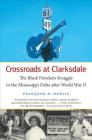 Crossroads at Clarksdale: The Black Freedom Struggle in the Mississippi Delta after World War II By Françoise N. Hamlin Cover Image