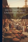 Die Siloahquelle und der Oelberg. Cover Image