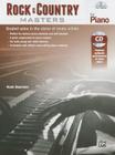 Rock & Country Masters for Piano: Graded Solos in the Styles of Iconic Artists, Book & CD By Noah Baerman, Jen Allen Cover Image