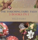 The Touching Fairy Tales: 3 Books In 1 Cover Image