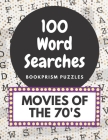 100 Word Searches: Movies of the 70's: Addictive, Large-Print Word Puzzles for Movie Buffs and Baby Boomers By Damon Rogers Cover Image