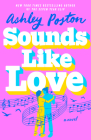 Sounds Like Love By Ashley Poston Cover Image