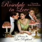 Rosedale in Love By Lev Raphael, Robin Siegerman (Read by) Cover Image