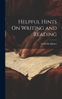 Helpful Hints On Writing and Reading By Grenville Kleiser Cover Image