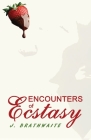 Encounters of Ecstasy By Jackie Brathwaite Cover Image