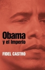 Obama Y El Imperio (Coleccion Fidel Castro) By Fidel Castro Cover Image