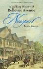 Walking History of Bellevue Avenue, Newport, Rhode Island (Walking History of America) Cover Image