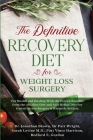 The Definitive Recovery Diet for Weight Loss Surgery for Health and Healing - With the Proven Benefits from the Alkaline Diet and Acid Reflux Diet For By Jonathan Brown Cover Image