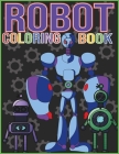 Robot Coloring Book: Funny Robot Coloring Book for Kids ages 4-8 Cover Image