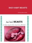 Bad Habit Beasts By Anthony J. Zaza, Victoria A. Hanks (Artist) Cover Image