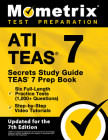 Ati Teas Secrets Study Guide - Teas 7 Prep Book, Six Full-Length Practice Tests (1,000+ Questions), Step-By-Step Video Tutorials: [Updated for the 7th By Matthew Bowling (Editor) Cover Image