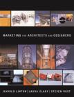 Marketing for Architects and Designers By Harold Linton, Laura Clary, Steven Rost Cover Image