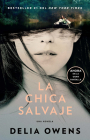 La chica salvaje (Movie Tie-In Edition) / Where the Crawdads Sing By Delia Owens Cover Image
