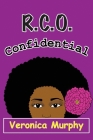 R.C.O. Confidential By Veronica Murphy Cover Image