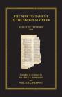 The New Testament in the Original Greek: Byzantine Textform 2018 By Maurice A. Robinson (Editor), William G. Pierpont, John Jeffrey Dodson (Other) Cover Image