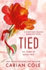Tied (All Torn Up #2) By Carian Cole Cover Image