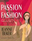 Passion for Fashion: Careers in Style By Jeanne Beker, Nathalie Dion (Illustrator) Cover Image