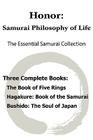 Honor: Samurai Philosophy of Life - The Essential Samurai Collection; The Book of Five Rings, Hagakure: The Way of the Samura By Miyamoto Musashi, Yamamoto Tsunetomo, Inazo Nitobe Cover Image