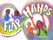 Flap Your Hands: A Celebration of Stimming By Steve Asbell, Steve Asbell (Illustrator) Cover Image