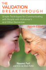 The Validation Breakthrough: Simple Techniques for Communicating with People with Alzheimer's Disease and Other Dementias By Naomi Feil, Vicki De Klerk-Rubin Cover Image
