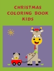 Christmas Coloring Book Kids: Baby Funny Animals and Pets Coloring Pages for boys, girls, Children By Creative Color Cover Image