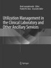 Utilization Management in the Clinical Laboratory and Other Ancillary Services Cover Image
