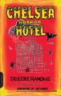 Chelsea Horror Hotel: A Novel By Dee Dee Ramone, Joe Dante (Foreword by) Cover Image