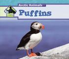 Puffins (Arctic Animals) By Julie Murray Cover Image