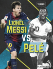 Lionel Messi vs. Pelé (Versus) By Jonathan Avise Cover Image