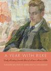 A Year with Rilke: Daily Readings from the Best of Rainer Maria Rilke Cover Image