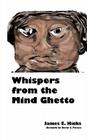 Whispers from the Mind Ghetto By James E. Edward Hicks Cover Image